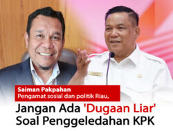 Pengamat Ingatkan Agar Tidak Ada ‘Dugaan Liar’ Soal Penggeledahan di Kediaman Plt Gubri